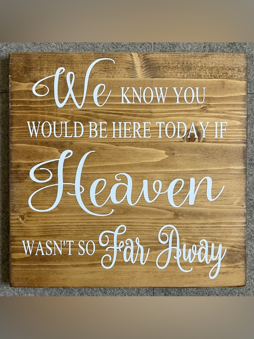 💍 😇 Wedding Sign Light Natural Wood Loved Ones in Heaven 12onx12in